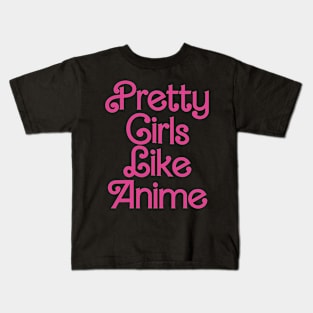 Pretty Girls Like Anime Kids T-Shirt